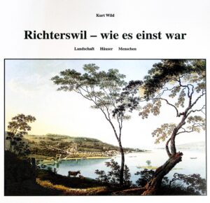 Richterswil, wie es einst war